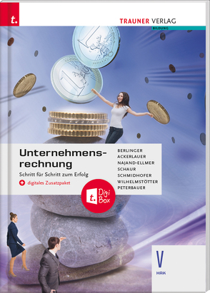 Unternehmensrechnung V HAK + digitales Zusatzpaket von Ackerlauer,  Irene, Berlinger,  Roland, Najand-Ellmer,  Monika, Peterbauer,  Rudolf, Schaur,  Erwin, Schmidhofer,  Robert, Wilhelmstötter,  Michael