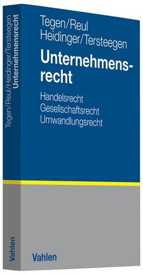 Unternehmensrecht von Heidinger,  Andreas, Reul,  Adolf, Tegen,  Thomas, Tersteegen,  Jens