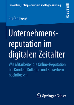 Unternehmensreputation im digitalen Zeitalter von Ivens,  Stefan