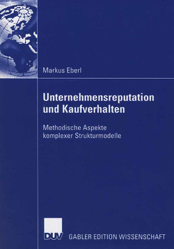 Unternehmensreputation und Kaufverhalten von Eberl,  Markus, Schwaiger,  Prof. Dr. Manfred
