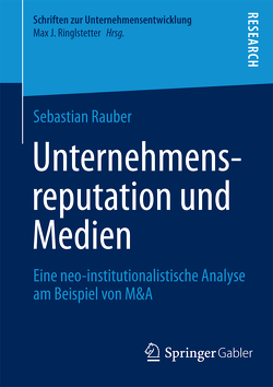 Unternehmensreputation und Medien von Rauber,  Sebastian