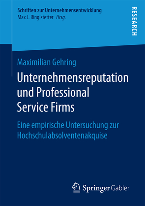 Unternehmensreputation und Professional Service Firms von Gehring,  Maximilian