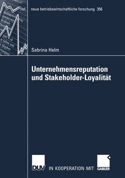 Unternehmensreputation und Stakeholder-Loyalität von Helm,  Sabrina