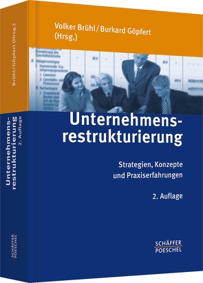 Unternehmensrestrukturierung von Brühl,  Volker, Göpfert,  Burkard