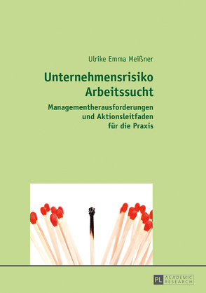 Unternehmensrisiko Arbeitssucht von Meißner,  Ulrike Emma