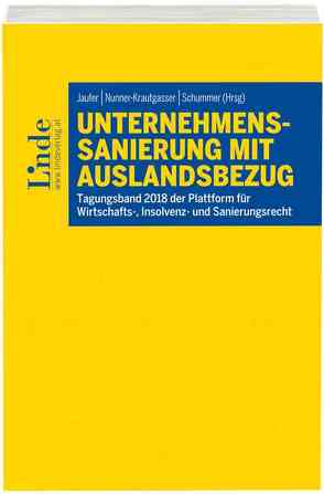 Unternehmenssanierung mit Auslandsbezug von Höller,  Wolfgang, Jaufer,  Clemens, Konecny,  Andreas, Leistentritt,  Mario, Mohr,  Franz, Musger,  Gottfried, Nunner-Krautgasser,  Bettina, Paulus,  Christoph, Schultze,  Thilo, Schummer,  Gerhard