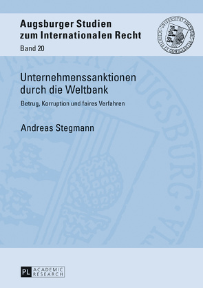 Unternehmenssanktionen durch die Weltbank von Stegmann,  Andreas