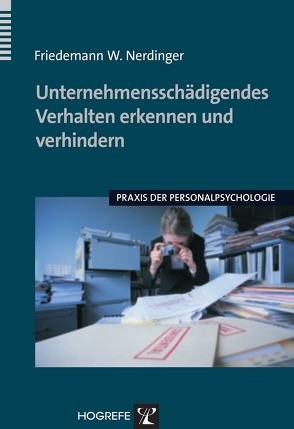Unternehmensschädigendes Verhalten erkennen und verhindern von Nerdinger,  Friedemann W.