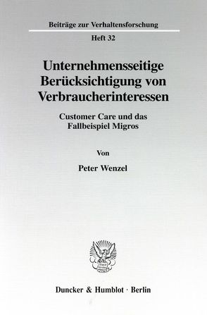 Unternehmensseitige Berücksichtigung von Verbraucherinteressen. von Wenzel,  Peter