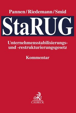 Unternehmensstabilisierungs- und -restrukturierungsgesetz (StaRUG) von Cranshaw,  Friedrich L., Pannen,  Klaus, Riedemann,  Susanne, Smid,  Stefan, Weitzmann,  Jörn