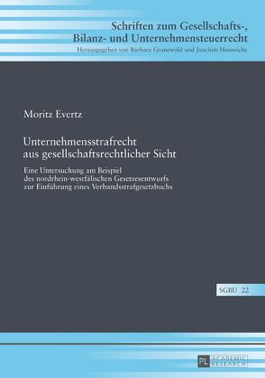 Unternehmensstrafrecht aus gesellschaftsrechtlicher Sicht von Evertz,  Moritz