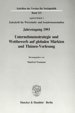 Unternehmensstrategie und Wettbewerb auf globalen Märkten und Thünen-Vorlesung. von Neumann,  Manfred