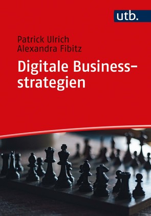 Unternehmensstrategien im digitalen Zeitalter von Ulrich,  Patrick