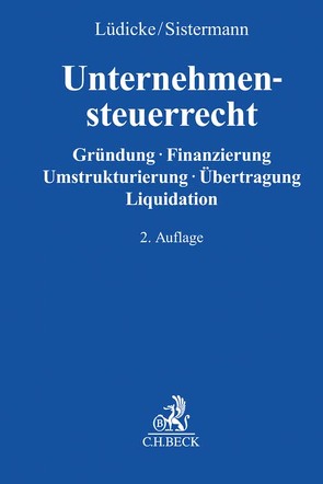 Unternehmensteuerrecht von Beutel,  David, Blaas,  Ulrich, Brinkmann,  Jan, Eilers,  Stephan, Fischer,  Benno Alexander, Häuselmann,  Holger, Johannemann,  Ulf, Lüdicke,  Jochen, Oppel,  Florian, Richter,  Thomas, Rödding,  Adalbert, Roderburg,  Georg, Ruoff,  Christian, Scheller (geb. Cziupka),  Johannes, Schiessl,  Martin, Schneider,  Norbert, Schwahn,  Alexander, Sistermann,  Christian, Teske,  André, Teufel,  Tobias, Tommaso,  Michael, Vogel,  Max, Walter-Yadegardjam,  Tanja