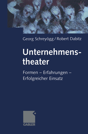 Unternehmenstheater von Dabitz,  Robert, Schreyoegg,  Georg