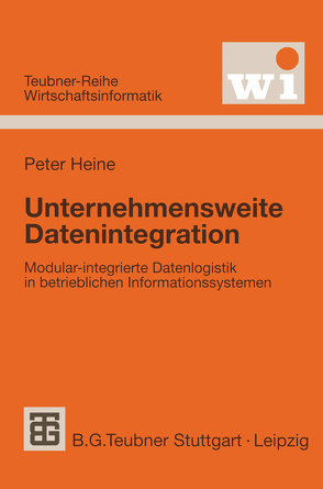 Unternehmensweite Datenintegration von Heine,  Peter