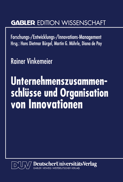 Unternehmenszusammenschlüsse und Organisation von Innovationen von Vinkemeier,  Rainer