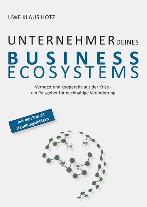 Unternehmer Deines Business Ecosystems von Hotz,  Uwe Klaus