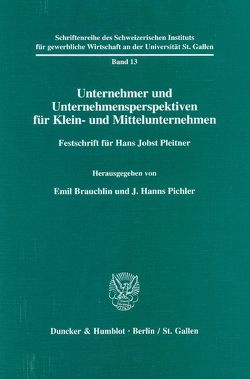 Unternehmer und Unternehmensperspektiven für Klein- und Mittelunternehmen. von Brauchlin,  Emil, Pichler,  J. Hanns