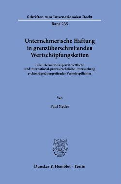 Unternehmerische Haftung in grenzüberschreitenden Wertschöpfungsketten. von Meder,  Paul