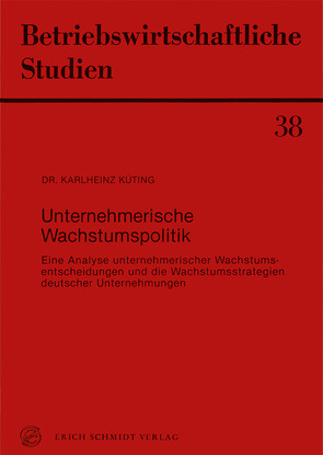 Unternehmerische Wachstumspolitik von Küting,  Karlheinz