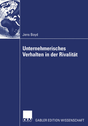 Unternehmerisches Verhalten in der Rivalität von Boyd,  Jens