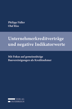 Unternehmerkreditverträge und negative Indikatorwerte von Fidler,  Philipp, Riss,  Olaf