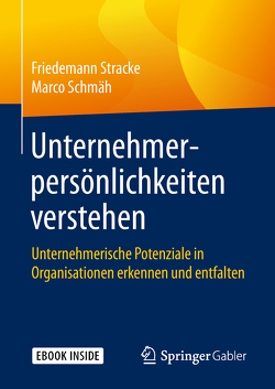 Unternehmerpersönlichkeiten verstehen von Schmäh,  Marco, Stracke,  Friedemann