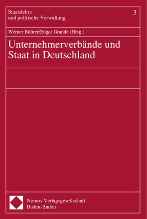 Unternehmerverbände und Staat in Deutschland von Bührer,  Werner, Grande,  Edgar