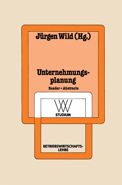Unternehmungsplanung von Wild,  Jürgen