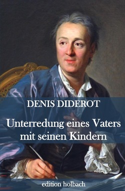Unterredung eines Vaters mit seinen Kindern von Diderot,  Denis