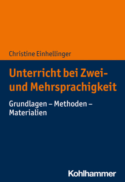 Unterricht bei Zwei- und Mehrsprachigkeit von Einhellinger,  Christine