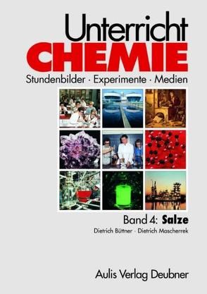 Unterricht Chemie / Band 4: Salze von Büttner,  Dietrich, Häusler,  Karl, Mascherrek,  Dietrich, Schmidkunz,  Heinz