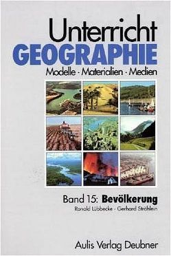 Unterricht Geographie / Band 15: Bevölkerung von Köck,  Helmuth, Lübbecke,  Ronald, Ströhlein,  Gerhard