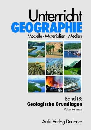Unterricht Geographie / Band 18: Geologische Grundlagen von Kaminske,  Volker, Köck,  Helmuth