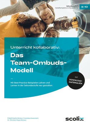 Unterricht kooperativ: Das Team-Ombuds-Modell von Boness,  Fridjof-Maisha, Mayer-Boness,  Christian