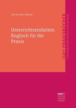 Unterrichtseinheiten Englisch für die Praxis von De Florio-Hansen,  Inez