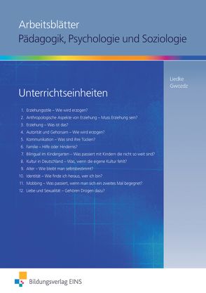 Unterrichtseinheiten Pädagogik, Psychologie und Soziologie von Gwozdz,  Eva, Liedke,  Alexandra