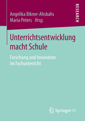 Unterrichtsentwicklung macht Schule von Bikner‐Ahsbahs,  Angelika, Peters,  Maria