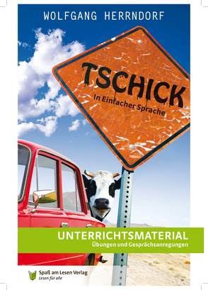 Unterrichtsmaterial zu „Tschick“ von Kaufmann,  Theo, Spaß am Lesen Verlag GmbH