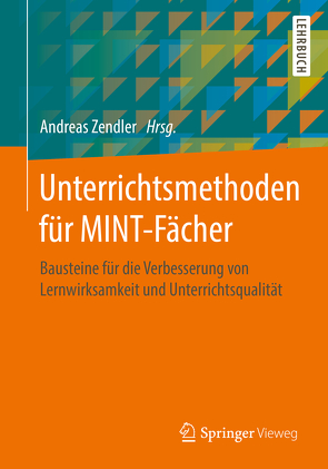 Unterrichtsmethoden für MINT-Fächer von Zendler,  Andreas