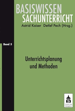 Unterrichtsplanung und Methoden von Kaiser,  Astrid, Pech,  Detlef