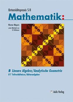 Unterrichtspraxis S II – Mathematik von Mayers,  Werner, Pohlmann,  Dietrich