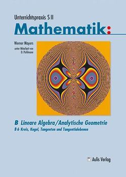 Unterrichtspraxis S II – Mathematik von Mayers,  Werner, Pohlmann,  Dietrich