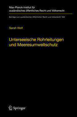 Unterseeische Rohrleitungen und Meeresumweltschutz von Wolf,  Sarah