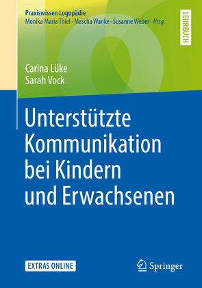 Unterstützte Kommunikation bei Kindern und Erwachsenen von Lüke,  Carina, Vock,  Sarah