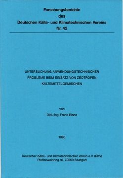 Untersuchung anwendungstechnischer Probleme beim Einsatz von zeotropen Kältemittelgemischen von Rinne,  Frank