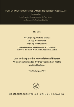 Untersuchung der bei Kurvenfahrt auf flachem Wasser auftretenden hydrodynamischen Kräfte am Schiffskörper von Sturtzel,  Wilhelm