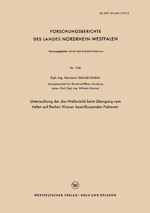 Untersuchung der das Wellenbild beim Übergang vom tiefen auf flaches Wasser beeinflussenden Faktoren von Schmidt-Stiebitz,  Hermann