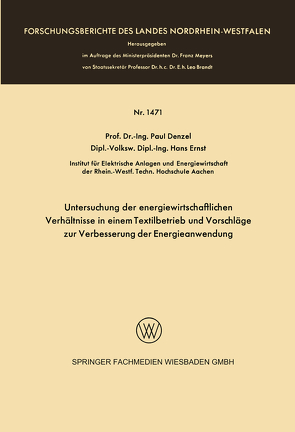 Untersuchung der energiewirtschaftlichen Verhältnisse in einem Textilbetrieb und Vorschläge zur Verbesserung der Energieanwendung von Denzel,  Paul